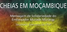 Cheias em Moçambique - Mensagem de Solidariedade do SE CPLP