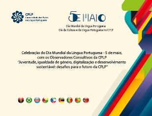 Observadores Consultivos da CPLP celebram «Dia Mundial da Língua Portuguesa»