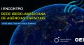 CPLP participa no I Encontro da Rede Ibero-americana de Agências Espaciais