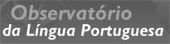 Observatório Língua Portuguesa Observatório Língua Portuguesa