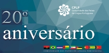 20º Aniversário! Parabéns CPLP!!!