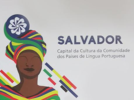 Salvador é a Capital da Cultura da CPLP 