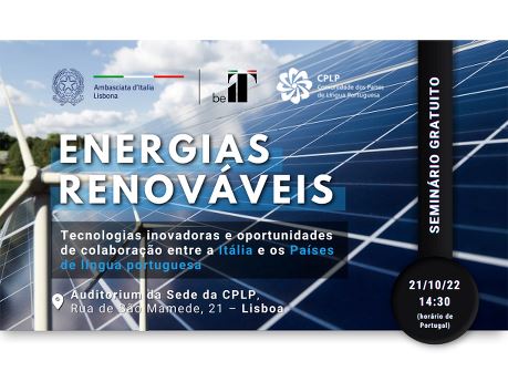 Seminário «Energias Renováveis - Tecnologias Inovadoras e Oportunidades de Colaboração entre a Itália e os Países de Língua Portuguesa» na sede da CPLP
