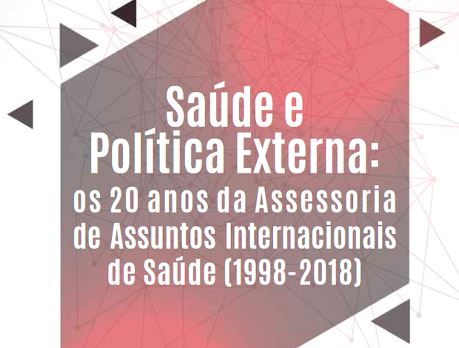 Ministério do Brasil lança publicação para comemorar os 20 anos da Assessoria de Assuntos Internacionais de Saúde
