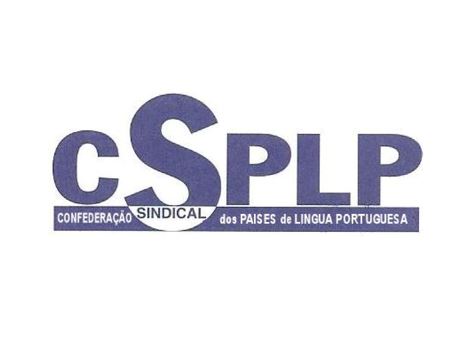 Confederação Sindical dos Países Língua Portuguesa assinala 20º aniversário 