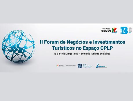 Lisboa acolhe II Fórum de Negócios e Investimentos Turísticos da CPLP