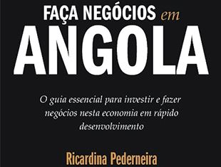 Livro “Faça Negócios em Angola” vai ser apresentado na Sede CPLP