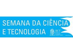 Semana da Ciência e Tecnologia do IICT