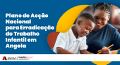 Angola lança «Plano de Ação Nacional para Erradicação do Trabalho Infantil»