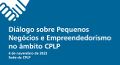 Diálogo sobre Pequenos Negócios e Empreendedorismo no âmbito CPLP