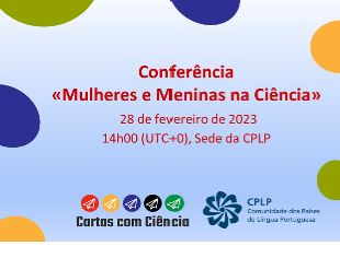 CPLP e Cartas com Ciência promovem conferência para celebrar “Mulheres e Meninas na Ciência”