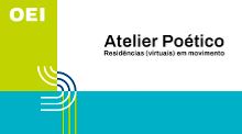 CPLP apoia primeira edição de «Atelier Poético: Residências (virtuais) em Movimento» da OEI