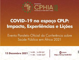 «Covid-19 no espaço CPLP: impactos, experiências e lições»