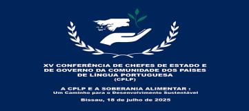 Chefes de Estado e de Governo adotam Resolução sobre as recomendações do V CONSAN-CPLP Chefes de Estado e de Governo adotam Resolução sobre as recomendações do V CONSAN-CPLP