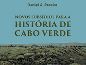 Apresentação do livro «Novos subsídios para a História de Cabo Verde»