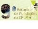 9º Encontro de Fundações da CPLP 
